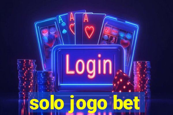 solo jogo bet